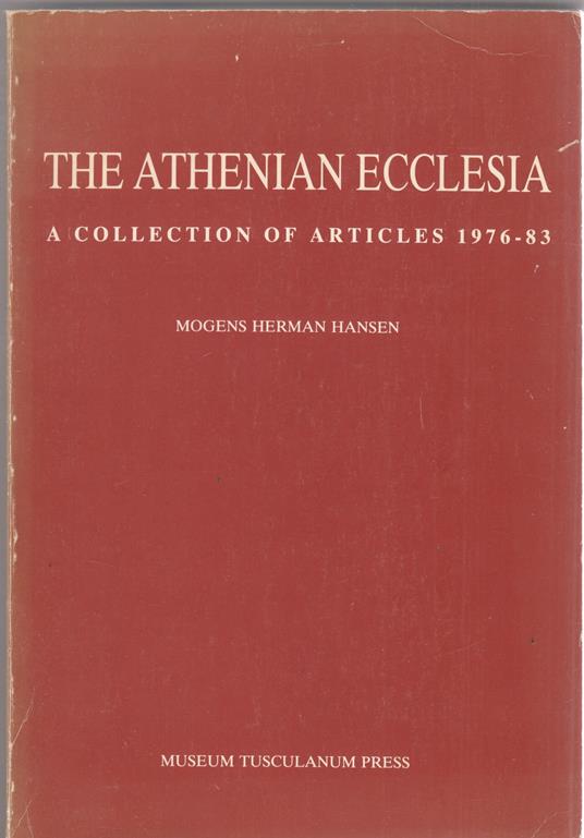 The Athenian Ecclesia: A Collection of Articles, 1976-1983: A Collection of Articles 1976-83: v. 1 - copertina