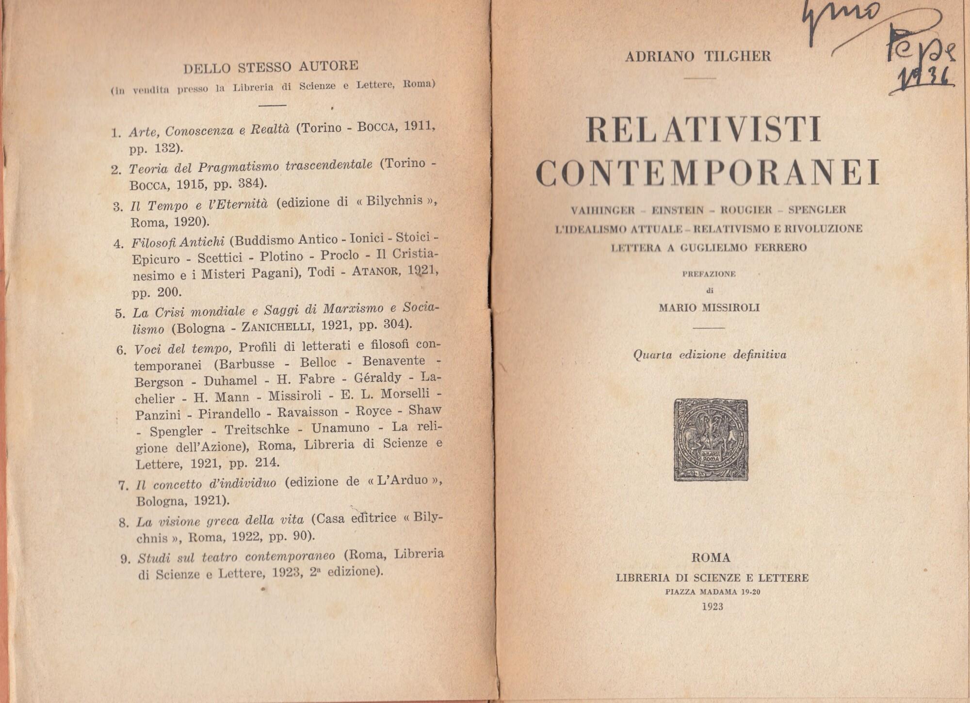 Relativisti contemporanei. Vaihinger - Einstein - Rougier - Spengler - L'idealismo attuale - relativismo e rivoluzione - Lettera a Guglielmo Ferrero