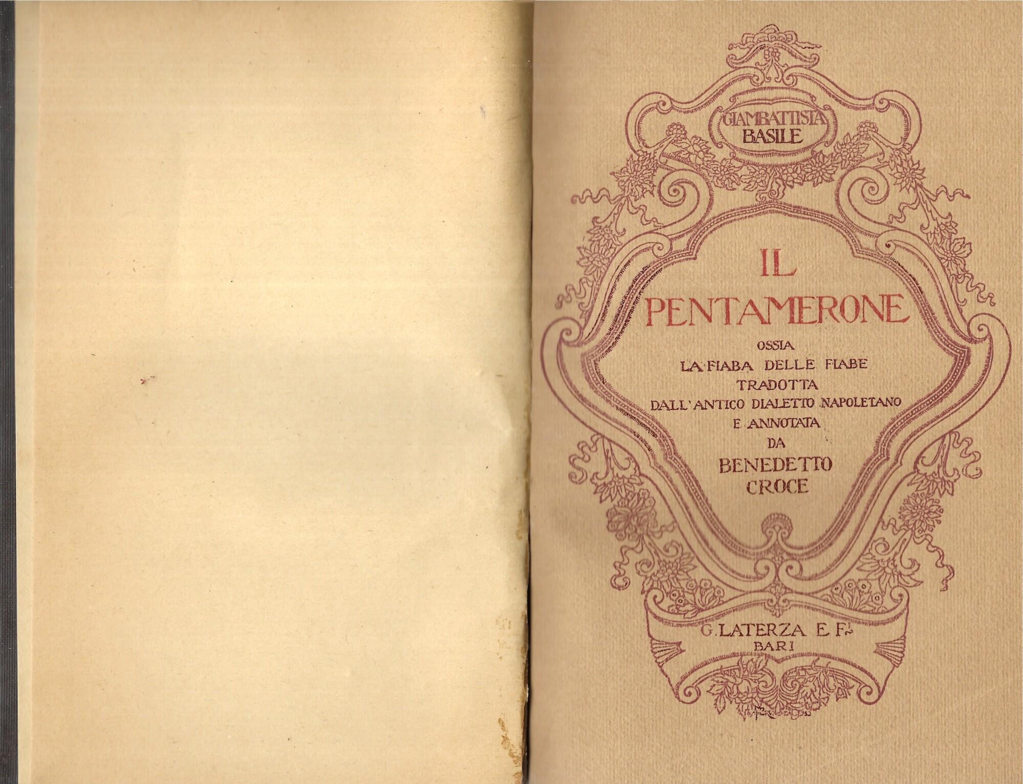 Il Pantamerone Ossia La Fiaba Delle Fiabe Tradotta Dall ' Antico Dialetto Napoletano E Corredata Di Note Storiche Da Benedetto Croce