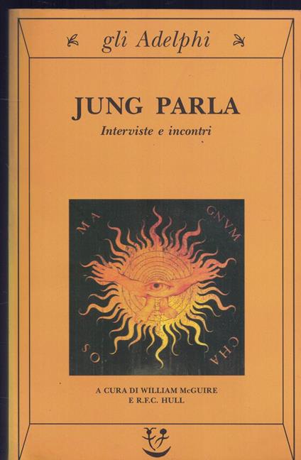Jung parla. Interviste e incontri by Mcguire W. (cur.) Hull R. F. (cur.) - copertina