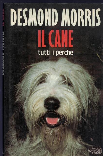 Il cane. Tutti i perché - Desmond Morris - copertina