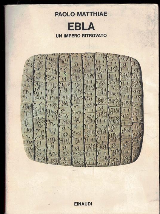Ebla un impero ritrovato - Paolo Matthiae - copertina