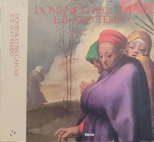 Domenico Beccafumi E Il Suo Tempo - copertina
