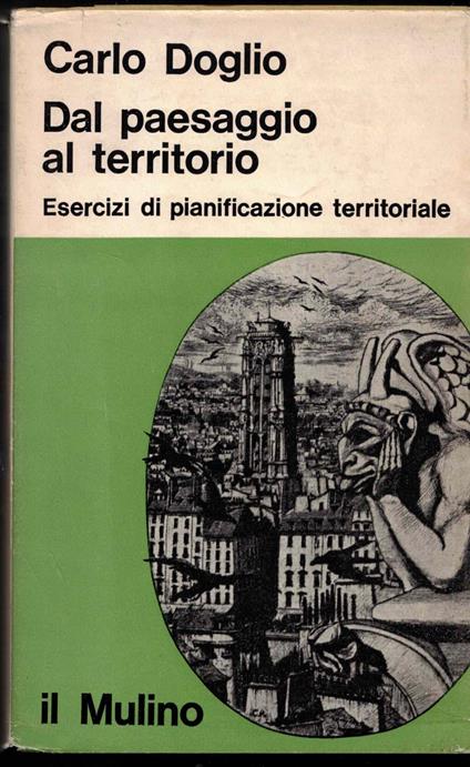 Dal paesaggio al territorio esercizi di pianificazione territoriale - Federico Doglio - copertina