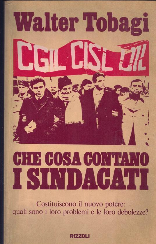 Che cosa contano i sindacati - Walter Tobagi - copertina