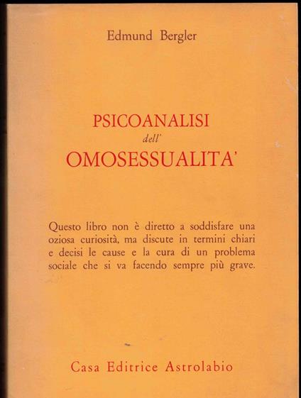 Psicoanalisi Dell'Omosessualità - Edmund Bergler - copertina