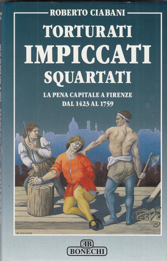 Torturati, impiccati, squartati - Roberto Ciabani - copertina