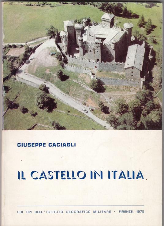 IL CASTELLO IN iTALIA - Giuseppe Caciagli - copertina