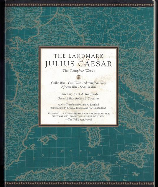 The Landmark Julius Caesar: The Complete Works: Gallic War, Civil War, Alexandrian War, African War, and Spanish War - copertina