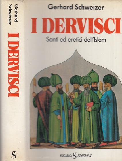 I Dervisci. Santi ed eretici dell'Islam - copertina