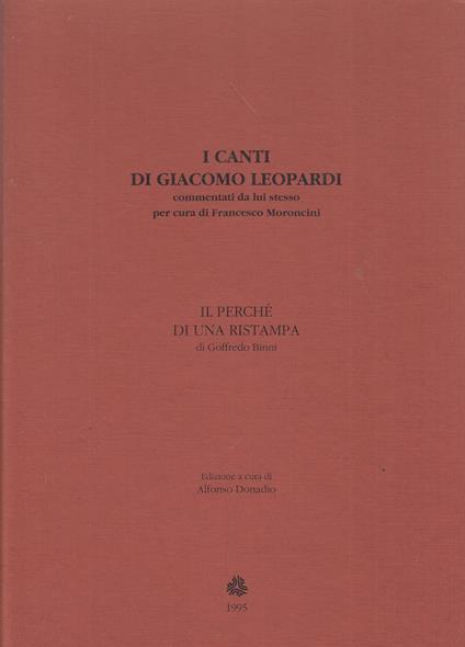 I canti di Giacomo Leopardi commentati da lui stesso. Il perchè di una ristampa di Goffredo Binni - copertina