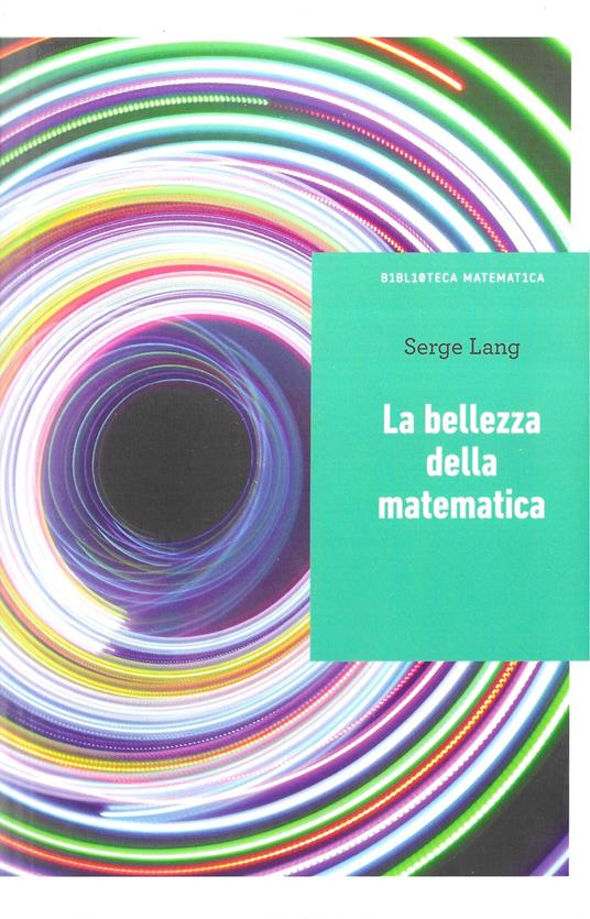La Bellezza Della Matematica - Serge Lang - copertina