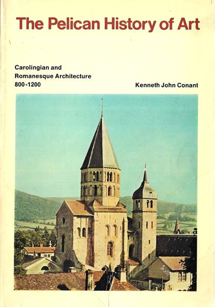 Carolingian And Romanesque Architecture, 800-1200 - copertina