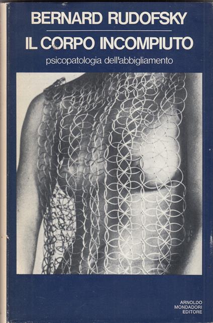 Il corpo incompiuto - Bernard Rudofsky - copertina