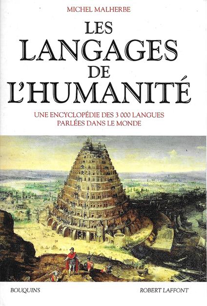 Les langages de l'humanité - Une encyclopédie de 3000 langues parlées dans le monde - - copertina