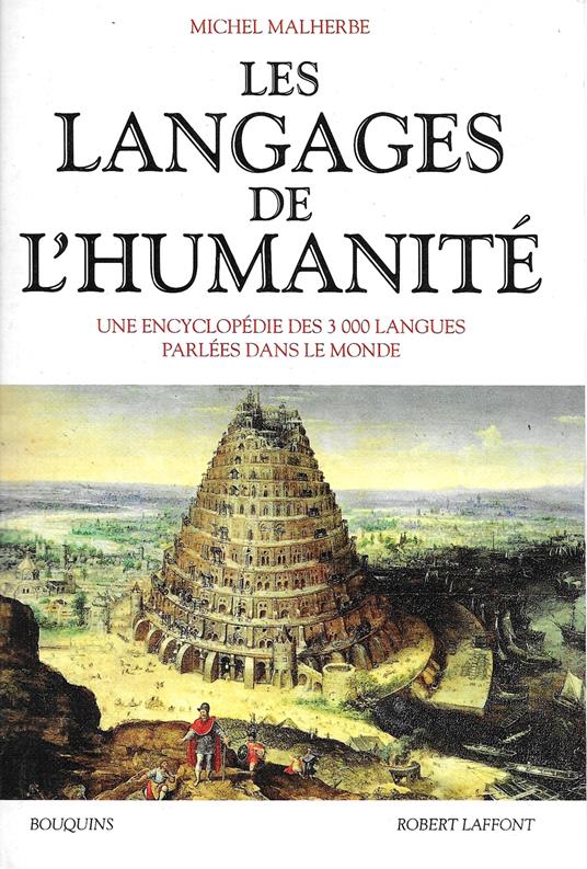 Les langages de l'humanité - Une encyclopédie de 3000 langues parlées dans le monde - - copertina