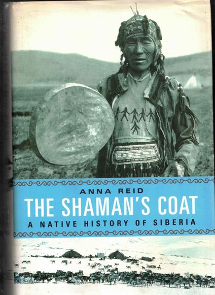 The Shaman's Coat: A Native History of Siberia - copertina