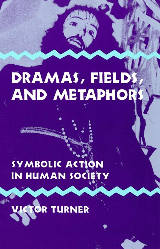 Dramas, Fields, and Metaphors: Symbolic Action in Human Society - copertina