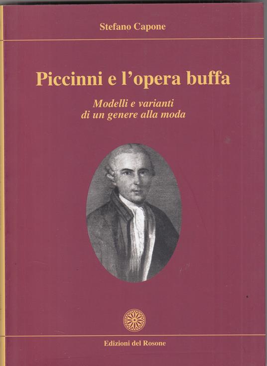 Piccinni e l'opera buffa. Modelli e varianti di un genere alla moda - Stefano Capone - copertina