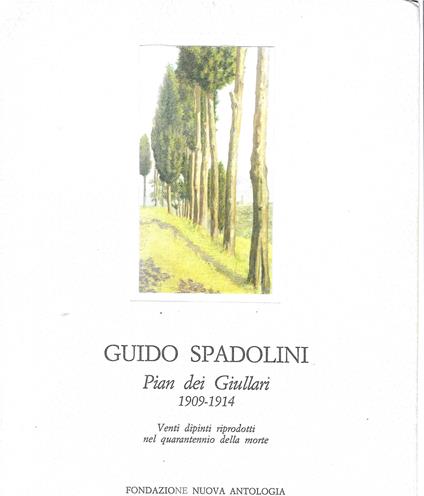 Guido Spadolini. Pian dei giullari 1909-1914 - copertina