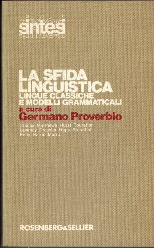 La sfida linguistica. Lingue classiche e modelli grammaticali - copertina