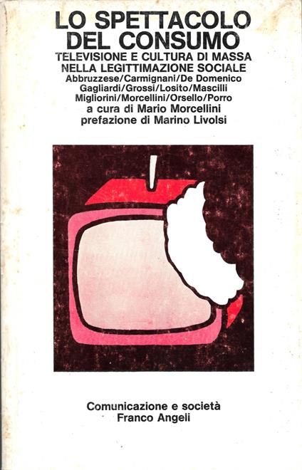 Lo spettacolo del consumo - Mario Morcellini - copertina