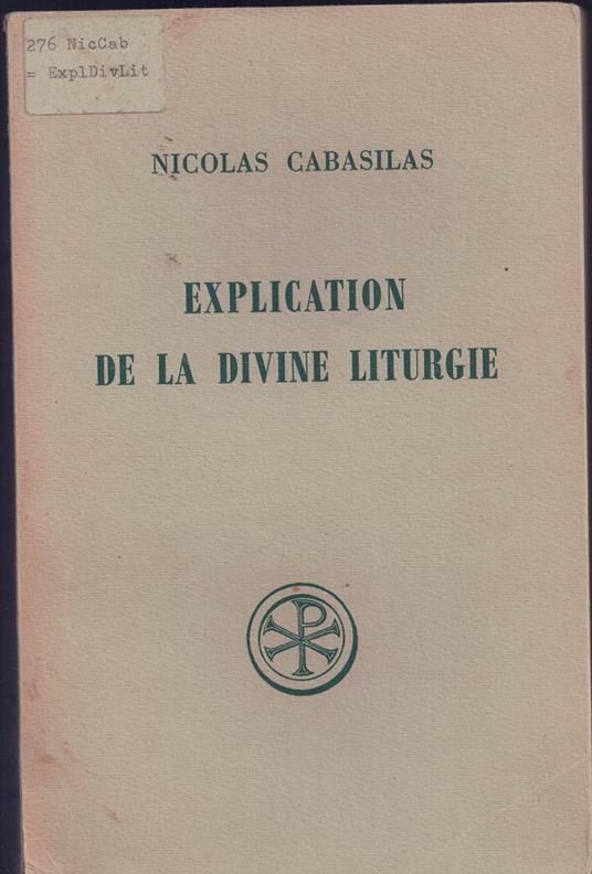 Explication De La Divine Liturgie. Edition Bilingue Francais-Grec, 2eme Edition Revue Et Augmentee - copertina