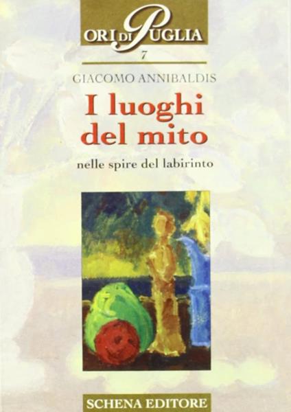 I luoghi del mito. Nelle spire del labirinto - copertina