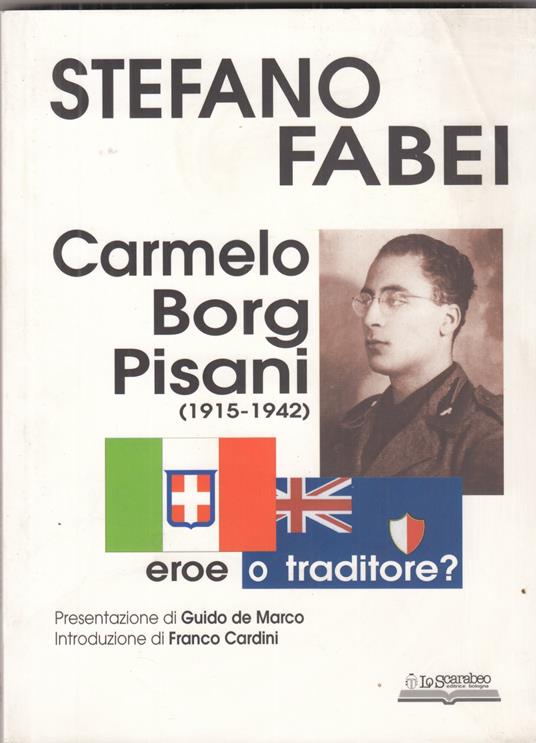 Carmelo Borg Pisani . Eroe o traditore? - copertina
