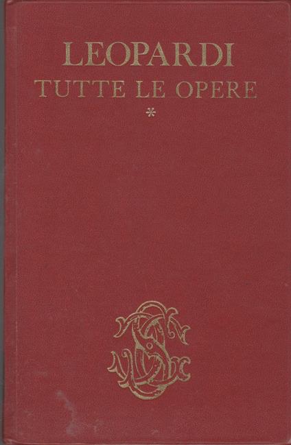 Tutte le opere - Giacomo Leopardi - copertina
