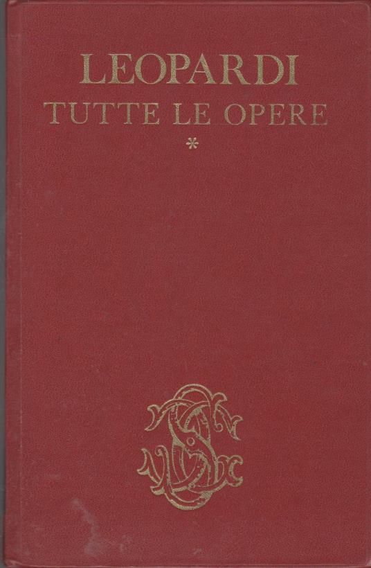 Tutte le opere - Giacomo Leopardi - copertina