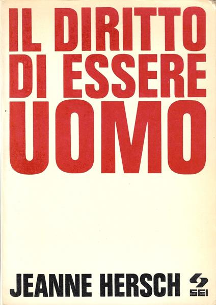 Il Diritto Di Essere Uomo - Jeanne Hersch - copertina