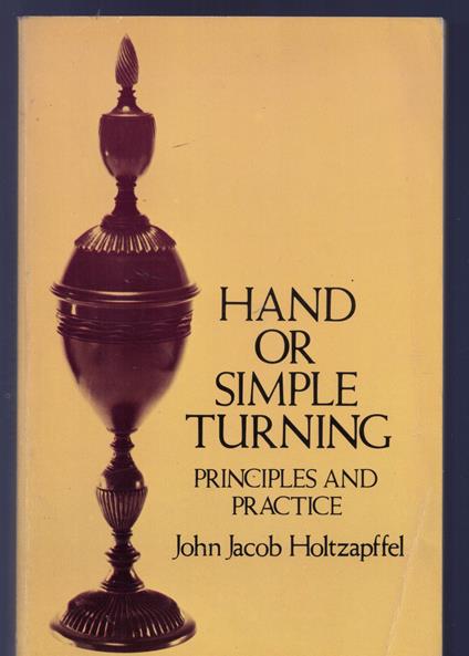Hand or Simple Turning: Principles and Practice - copertina