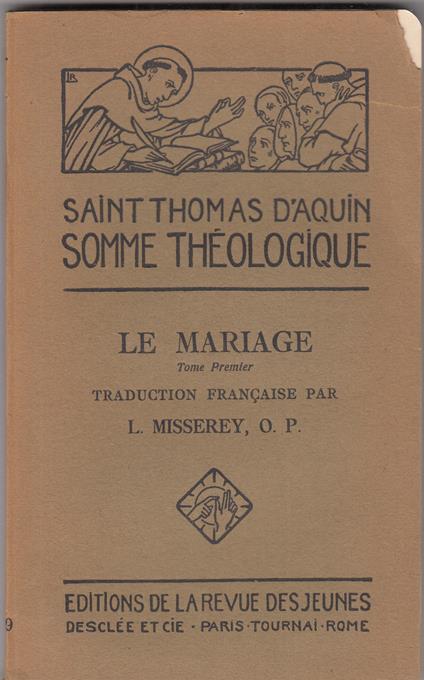Saint Thomas d Aquin Somme theologique. Le mariage. tomo 1 - copertina