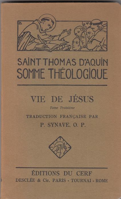 Saint Thomas d Aquin Somme theologique.Vie de Jésus tomo 3 - copertina
