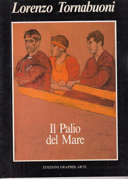 Il palio del mare - Lorenzo Tornabuoni - copertina