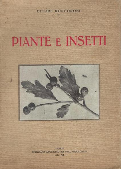 Piante e insetti ed alcuni nemici della battaglia del grano - Ettore Roncoroni - copertina