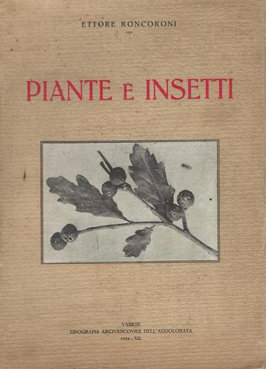 Piante e insetti ed alcuni nemici della battaglia del grano - Ettore Roncoroni - copertina