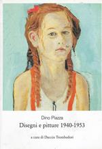 Dino Piazza: disegni e pitture 1940-1953