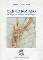 Oriolo Romano : un luogo, un simbolo, un messaggio