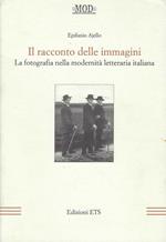 Il racconto delle immagini. La fotografia nella modernità letteraria italiana