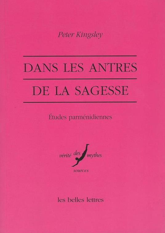 Dans les antres de la Sagesse. Études parménidiennes - copertina