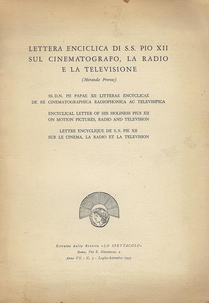 Lettera enciclica di S. S. Pio 12. sul cinematografo, la radio e la televisione : Miranda prorsus - copertina