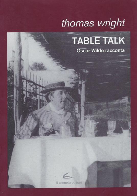 Table talk : Oscar Wilde racconta - Thomas Wright - copertina