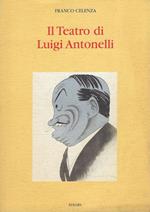 Il teatro di Luigi Antonelli : avanguardie italiane del primo Novecento