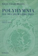 Polyhymnia, seu Silvarum Libri tres
