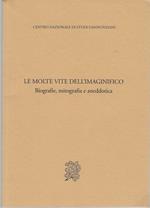 Le molte vite dell'Imaginifico: biografie, mitografia e aneddotica : 28. Convegno di studio,9-10 novembre 2001, Chieti-Pescara
