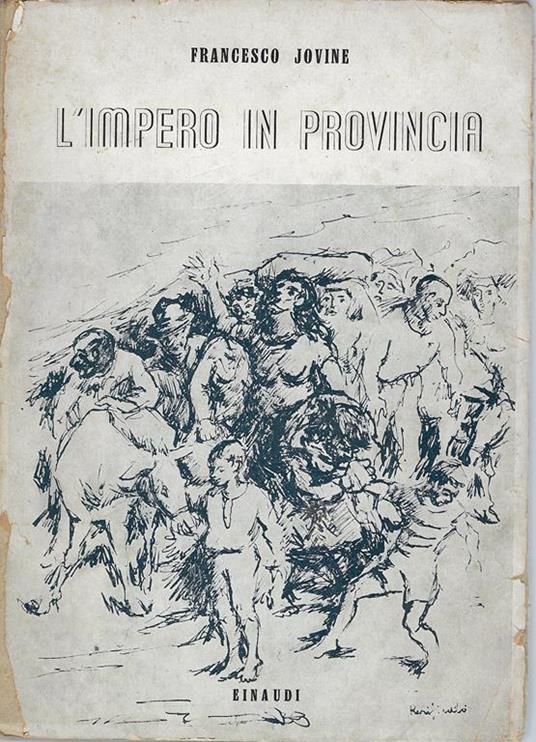 L' impero in provincia : cronache italiane dei tempi moderni - Francesco Jovine - copertina