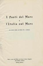 I fasti del mare e l'Italia sul mare : (le marine antiche, del medio evo e moderne)