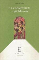 E la domestica?... giù dalle scale : raccolta di feuilleton 1919-1939